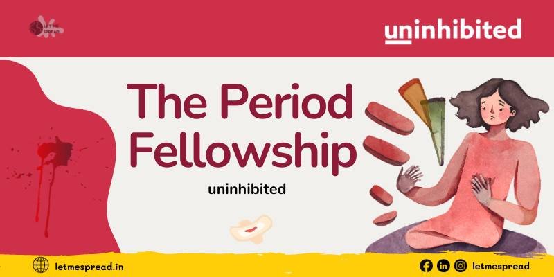 The Period Fellowship- Uninhibited