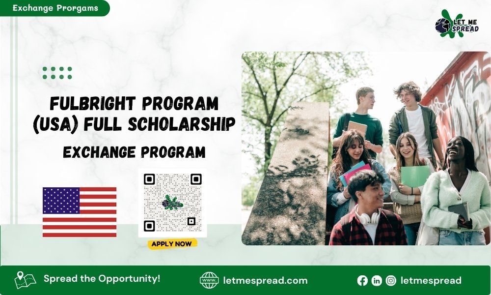Fulbright Program (USA) Full Scholarship | Apply Now