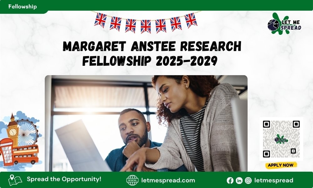 MARGARET ANSTEE RESEARCH FELLOWSHIP 2025-2029